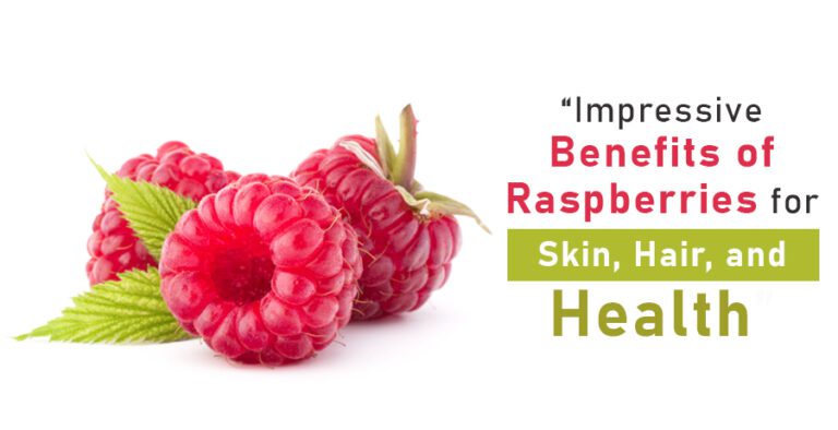 Impressive Benefits of Raspberries for Skin,