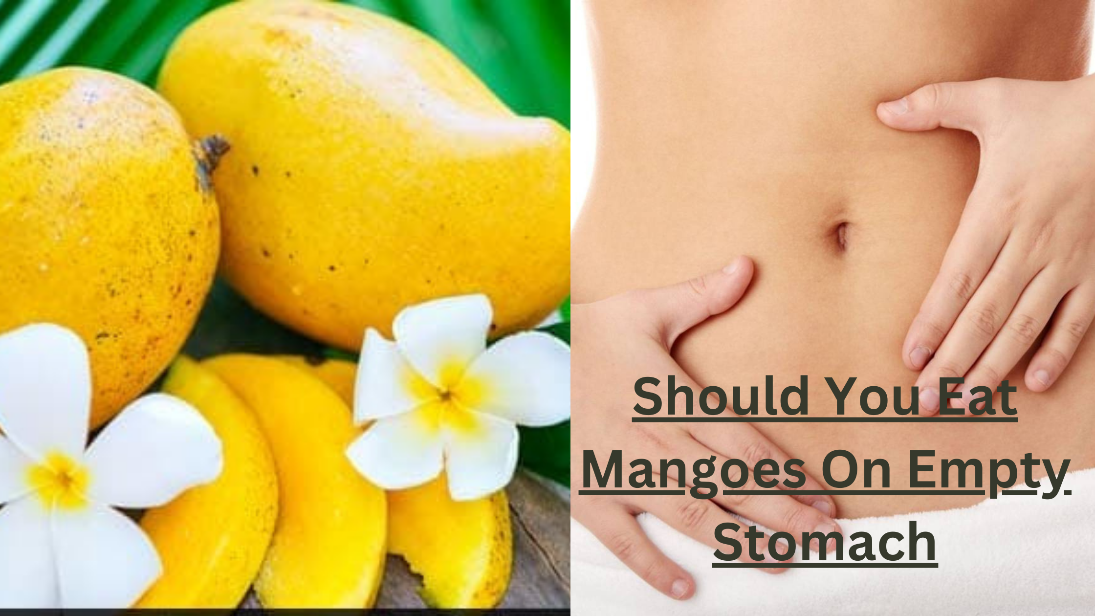 Eat Mangoes on an Empty Stomach