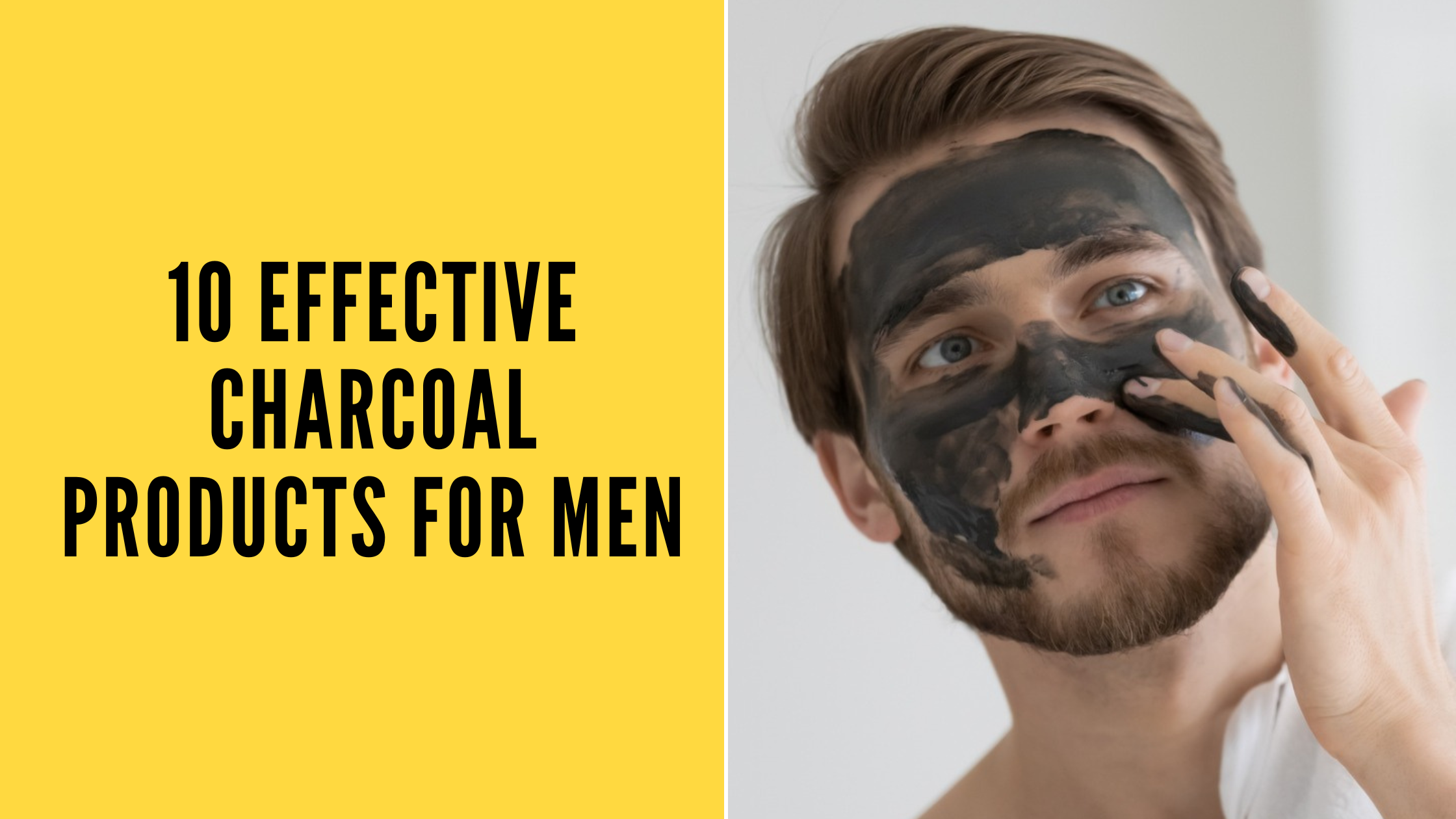 10 Effective Charcoal Products for Men