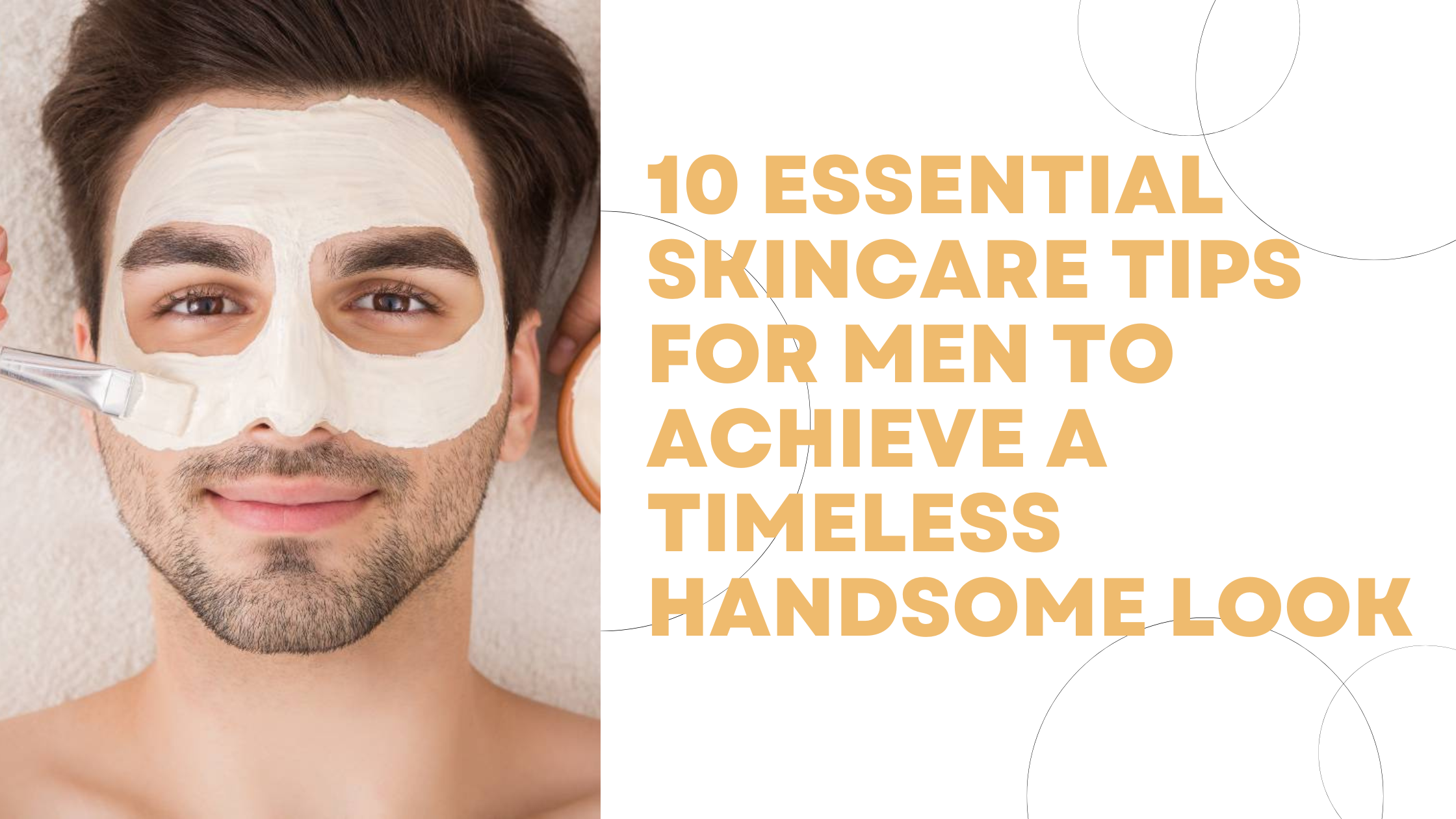 10 Essential Skincare Tips for Men